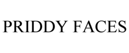PRIDDY FACES trademark