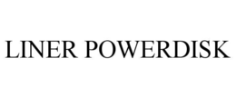 LINER POWERDISK trademark