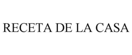 RECETA DE LA CASA trademark