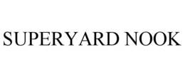 SUPERYARD NOOK trademark