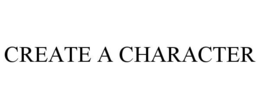 CREATE A CHARACTER trademark