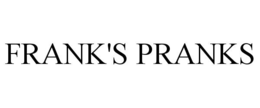FRANK'S PRANKS trademark
