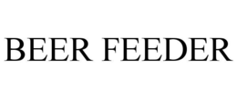 BEER FEEDER trademark
