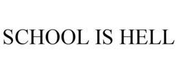 SCHOOL IS HELL trademark