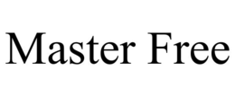 MASTER FREE trademark