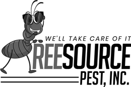 WE'LL TAKE CARE OF IT REESOURCE PEST, INC. trademark