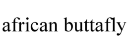 AFRICAN BUTTAFLY trademark