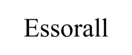 ESSORALL trademark