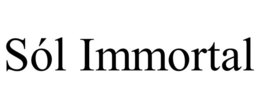 SÓL IMMORTAL trademark