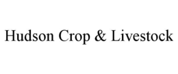 HUDSON CROP & LIVESTOCK trademark