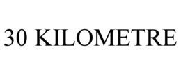 30 KILOMETRE trademark