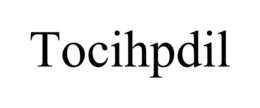 TOCIHPDIL trademark