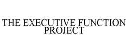 THE EXECUTIVE FUNCTION PROJECT trademark
