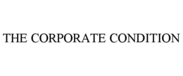 THE CORPORATE CONDITION trademark