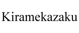 KIRAMEKAZAKU trademark