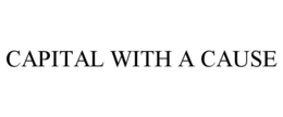 CAPITAL WITH A CAUSE trademark