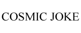 COSMIC JOKE trademark