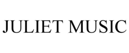 JULIET MUSIC trademark