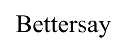 BETTERSAY trademark