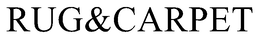 RUG&CARPET trademark