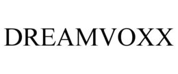 DREAMVOXX trademark
