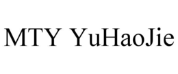 MTY YUHAOJIE trademark