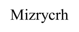 MIZRYCRH trademark