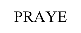 PRAYE trademark