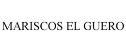 MARISCOS EL GUERO trademark