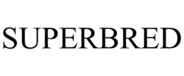 SUPERBRED trademark