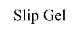 SLIP GEL trademark