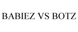 BABIEZ VS BOTZ trademark