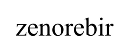 ZENOREBIR trademark