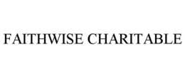 FAITHWISE CHARITABLE trademark