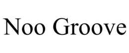 NOO GROOVE trademark