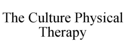 THE CULTURE PHYSICAL THERAPY trademark