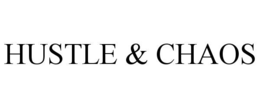 HUSTLE & CHAOS trademark