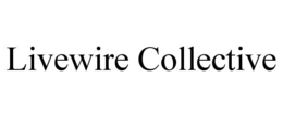 LIVEWIRE COLLECTIVE trademark