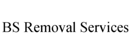 BS REMOVAL SERVICES trademark
