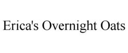 ERICA'S OVERNIGHT OATS trademark