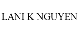 LANI K NGUYEN trademark