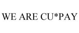 WE ARE CU*PAY trademark