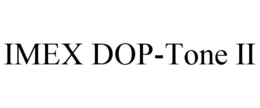 IMEX DOP-TONE II trademark