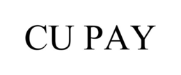 CU PAY trademark