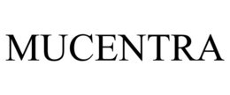 MUCENTRA trademark