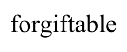 FORGIFTABLE trademark