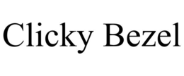 CLICKY BEZEL trademark