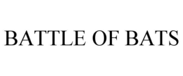 BATTLE OF BATS trademark