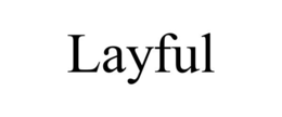 LAYFUL trademark