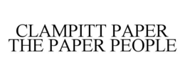 CLAMPITT PAPER                                                                                                  THE PAPER PEOPLE trademark
